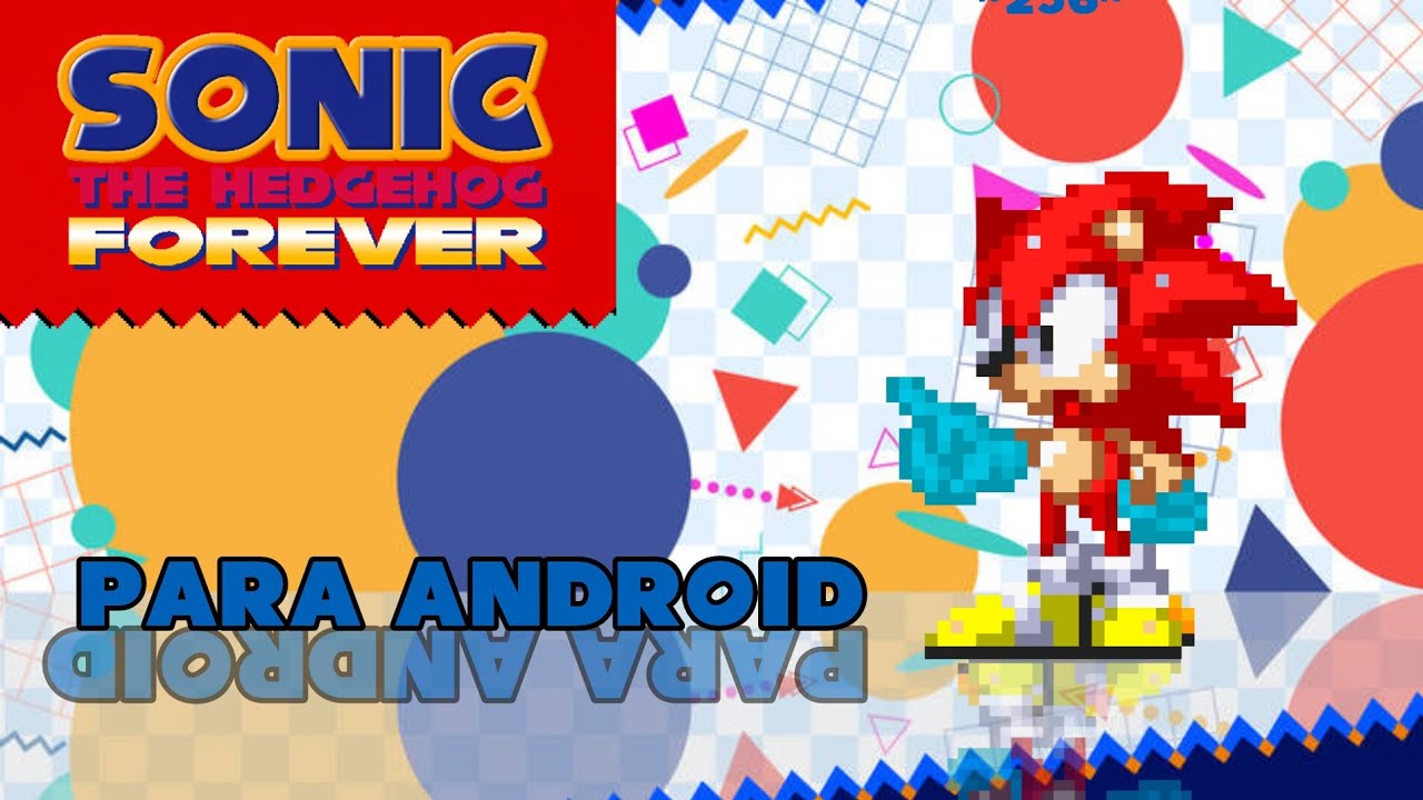 Como tener el Sonic 1 forever para Android por SONIC ROJO 256 