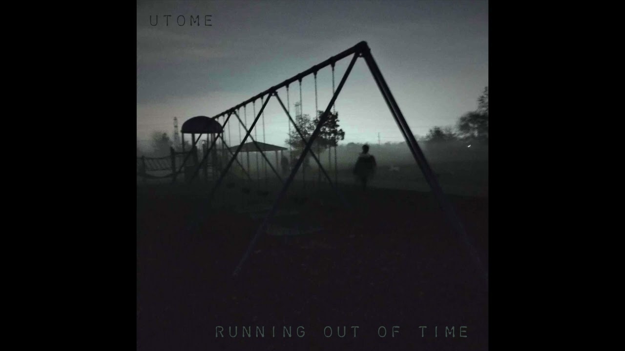 running out of time - utome
