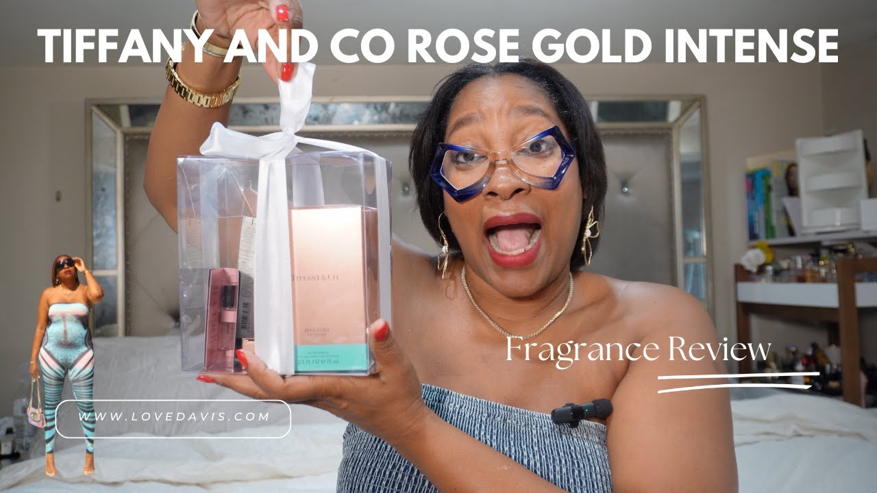 Tiffany &  Co Rose Gold Intense | Fragrance Unboxing and Review