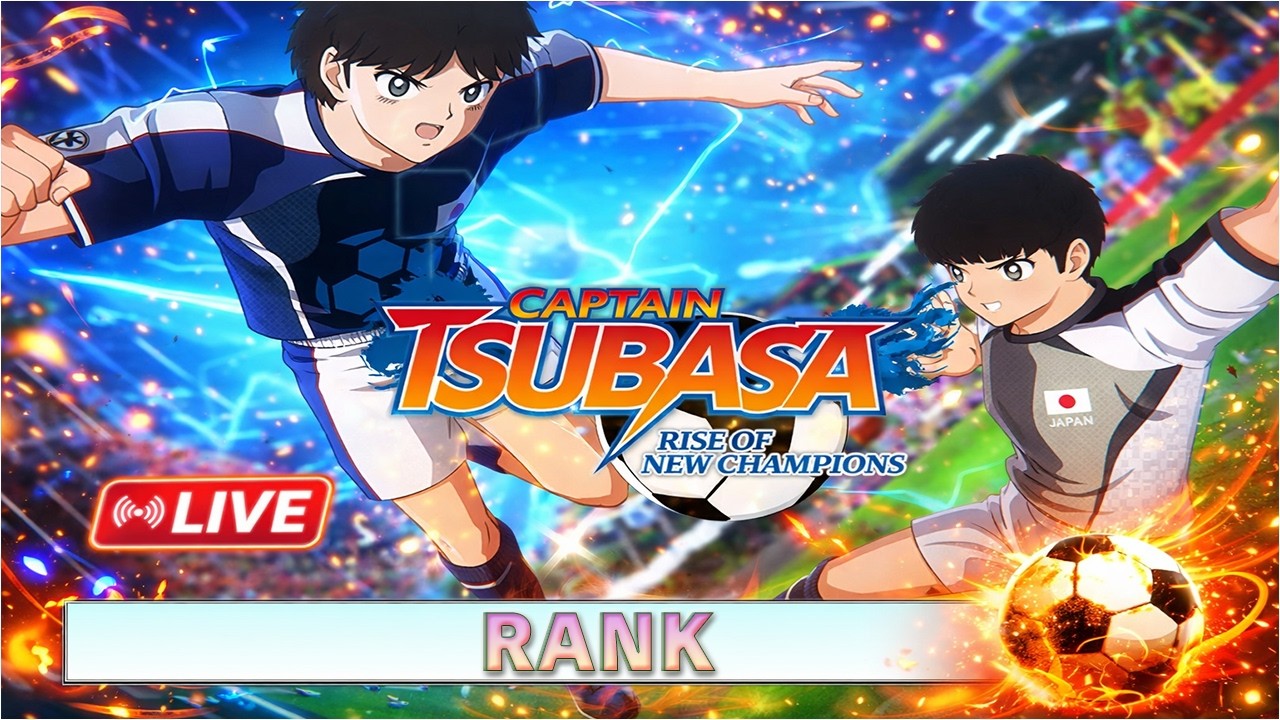 Satu Hari Satu Rank - Captain Tsubasa Rise of New Champions