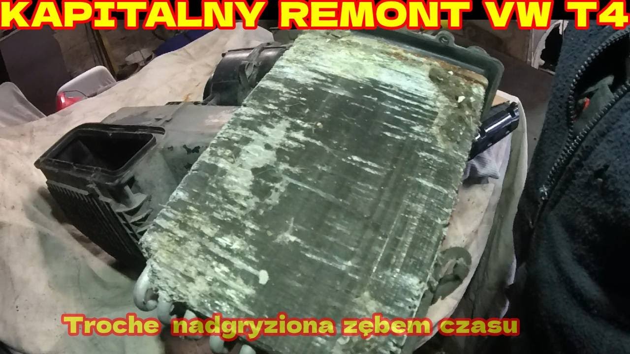 REMONT VW T4 #26| nagrzewnica nie wygląda za ciekawie.