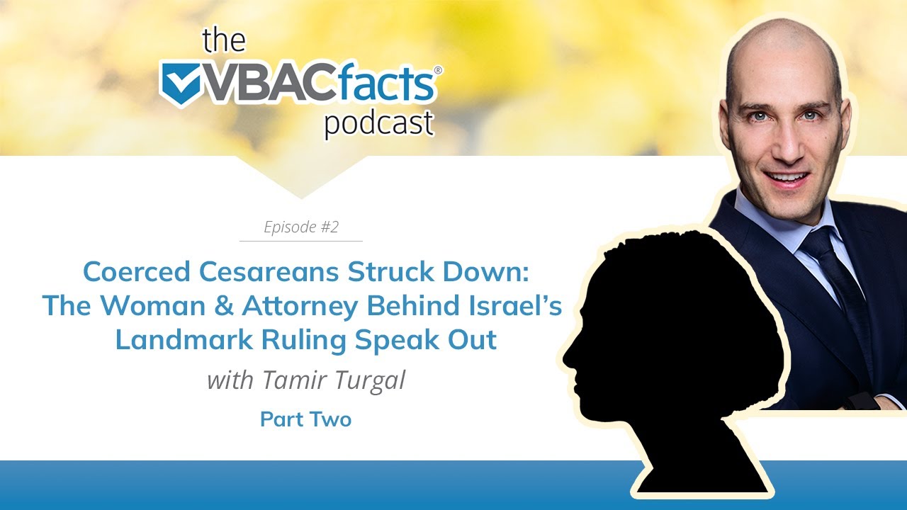 E2: Part 2: Coerced Cesareans Struck Down: The Woman & Attorney Behind Israel’s Landmark Ruling