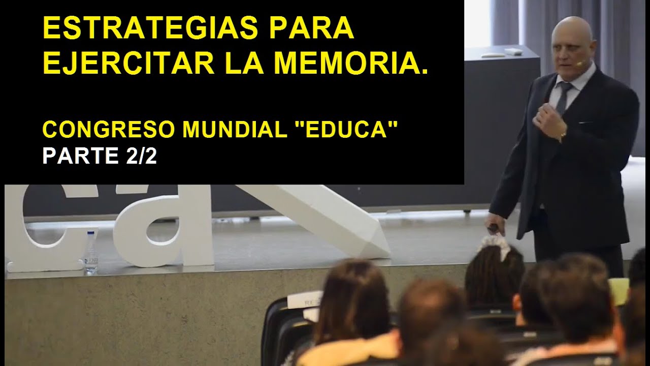 Estrategias para ejercitar la Memoria. Parte 2/2