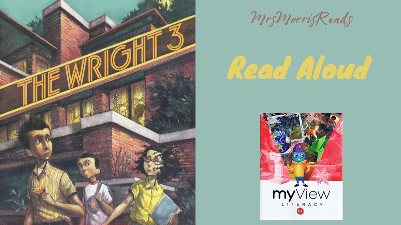 THE WRIGHT 3 MyView Literacy Fifth Grade Unit 3 Week 5 Read Aloud