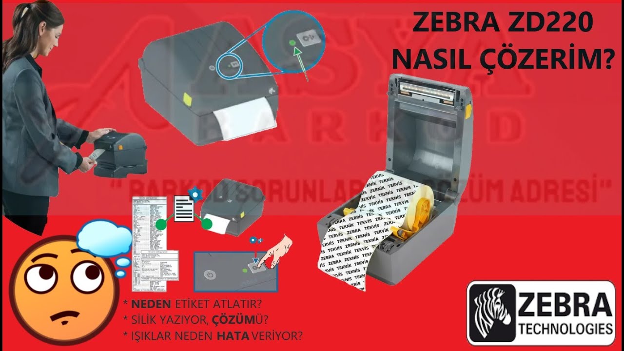Zebra ZD220 Barkod Yazıcı, ışık hataları, etiket atlatma ve silik yazma sorun çözümü?