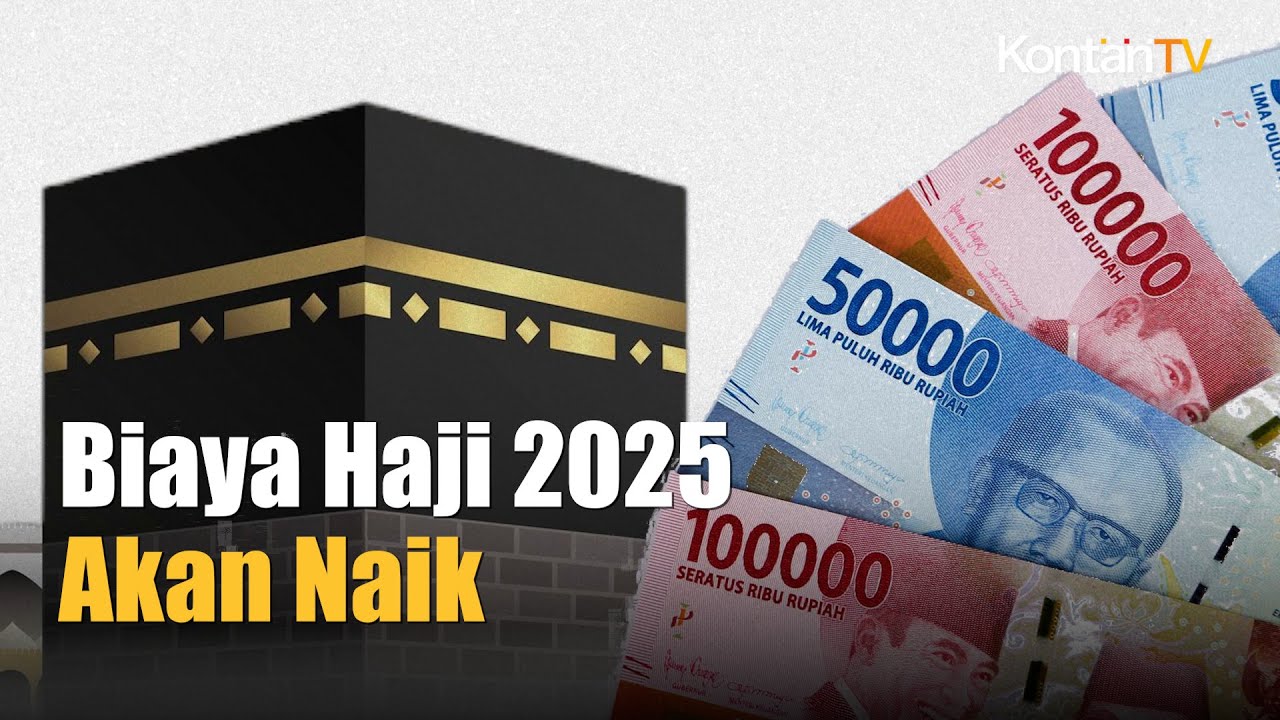 BBM & Inflasi Bikin Biaya Haji 2025 Akan Naik | Kontan News