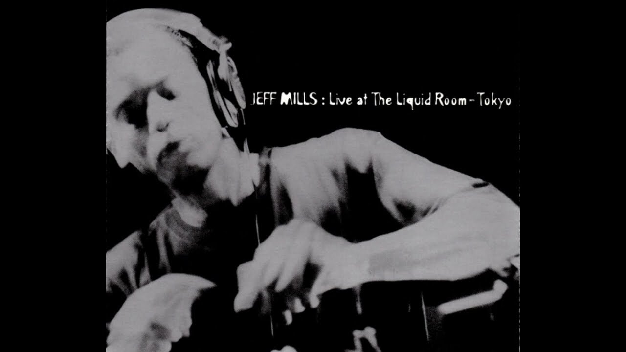 Techno Archives: Live at the Liquid Room Tokyo - Jeff Mills (1996)