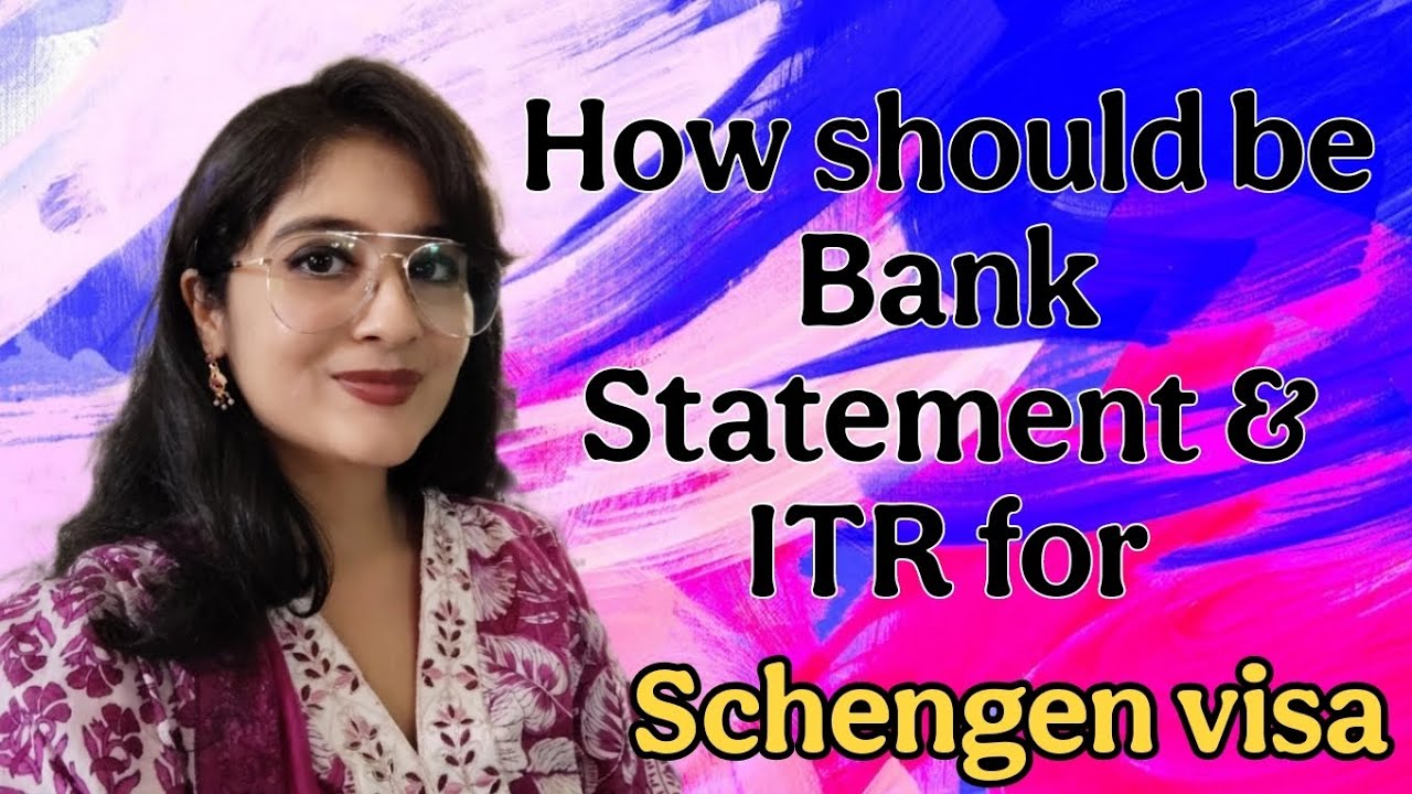 Bank statement and ITR for applying tourist schengen visa from India - Complete Information