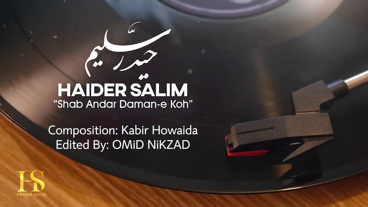 Haider Salim - Shab Andar Daman e koh - حيدر سليم - شب اندر دامن كوه
