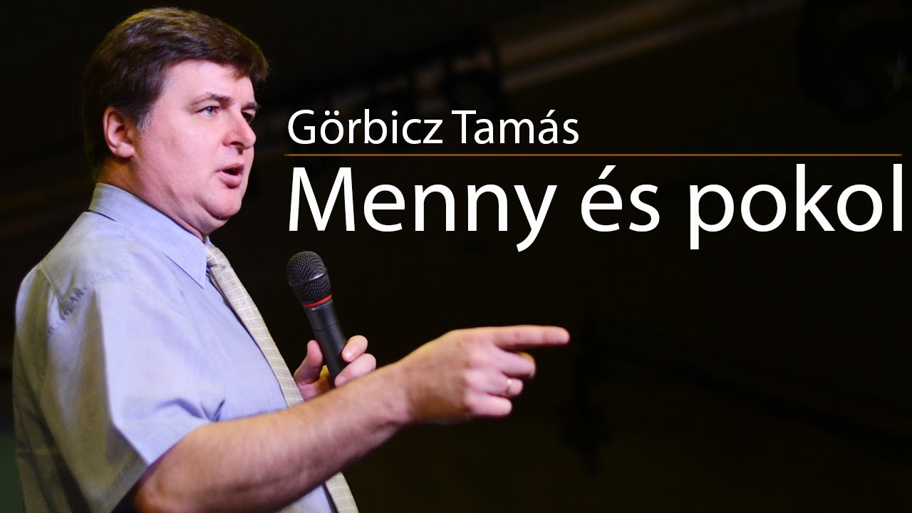 Görbicz Tamás: Menny és pokol