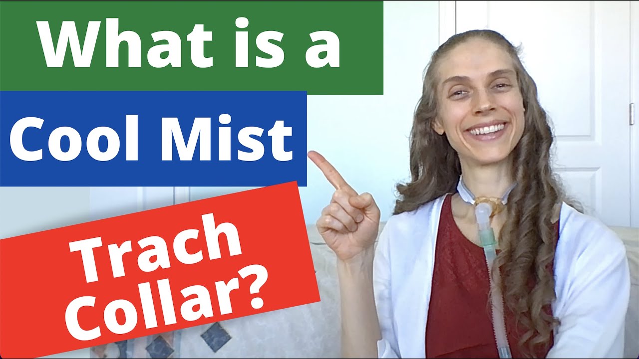 What is a Cool Mist Trach Collar? ESSENTIAL Info! Life with a Vent
