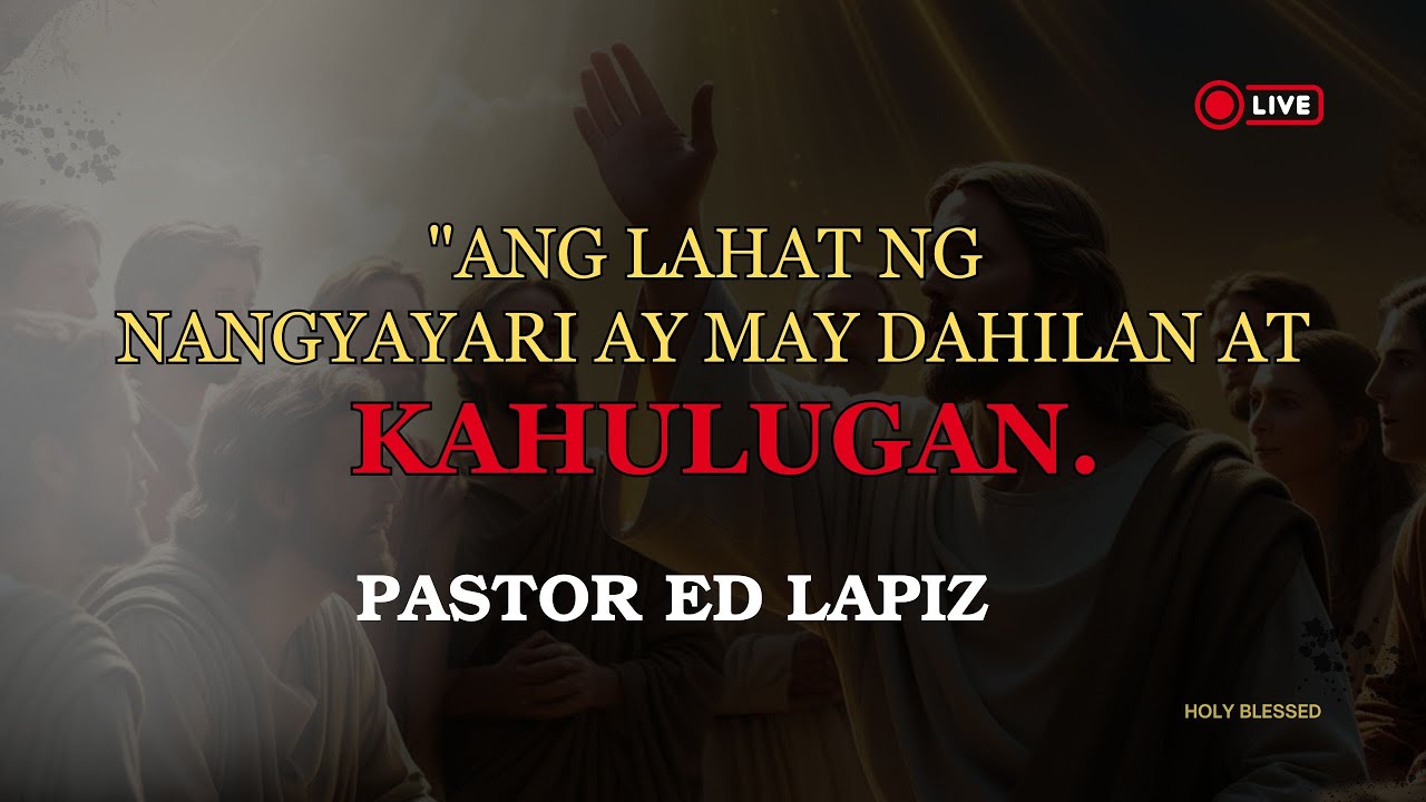 ANG LAHAT NG NANGYAYARI AY MAY DAHILAN AT KAHULUGAN