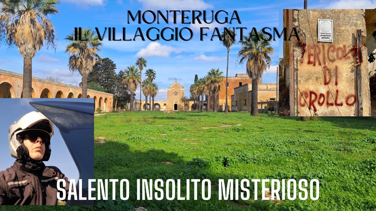 MONTERUGA, IL PAESE FANTASMA. SALENTO INSOLITO E MISTERIOSO. La #ghosttown salentina