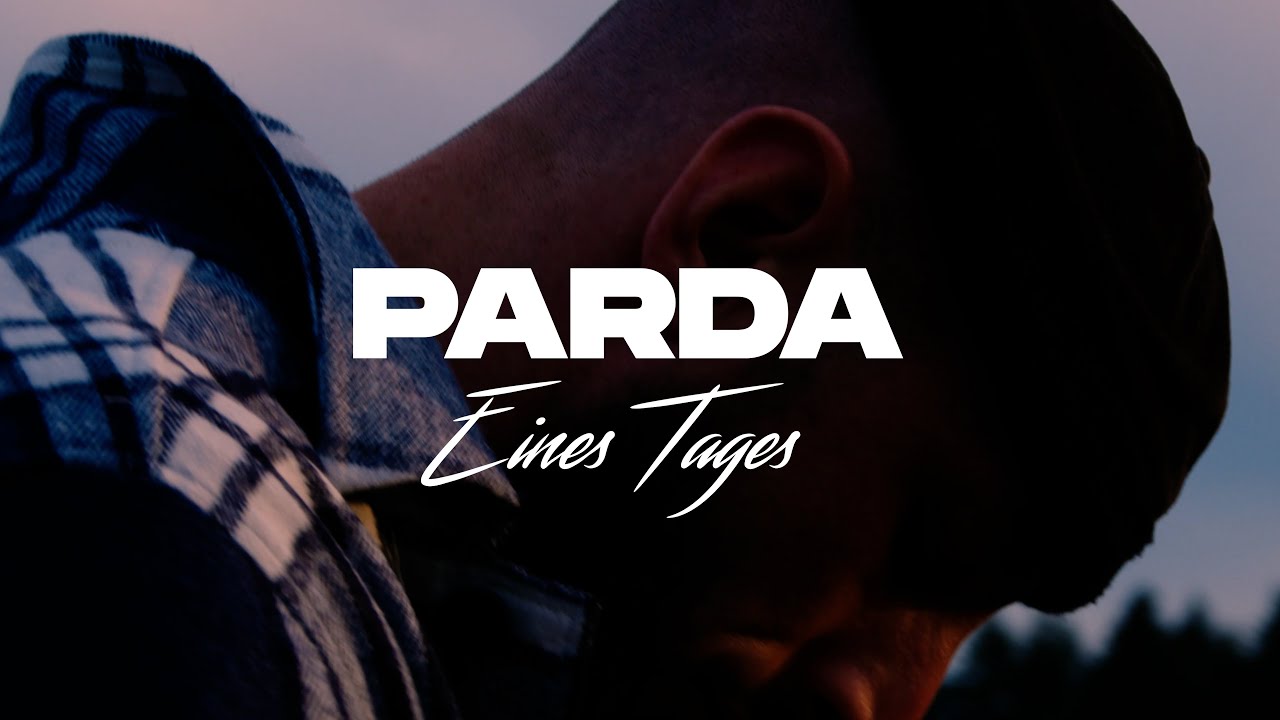 Parda - Eines Tages (Offizielles Video)