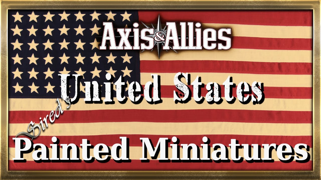 United States- Axis & Allies painted pieces