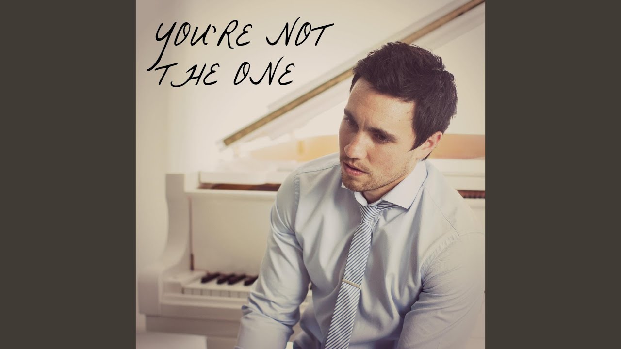You're Not the One