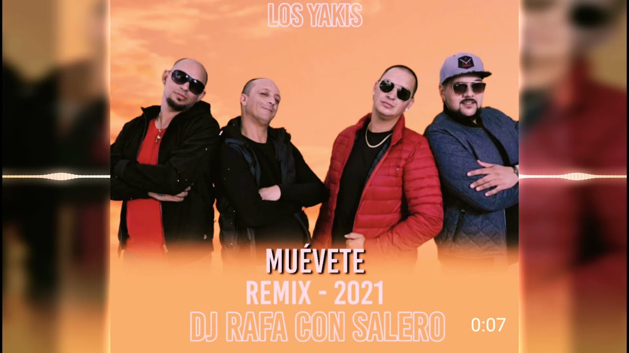 Dj Rafa Con Salero / Los Yakis - Muévete / Remix - 2021
