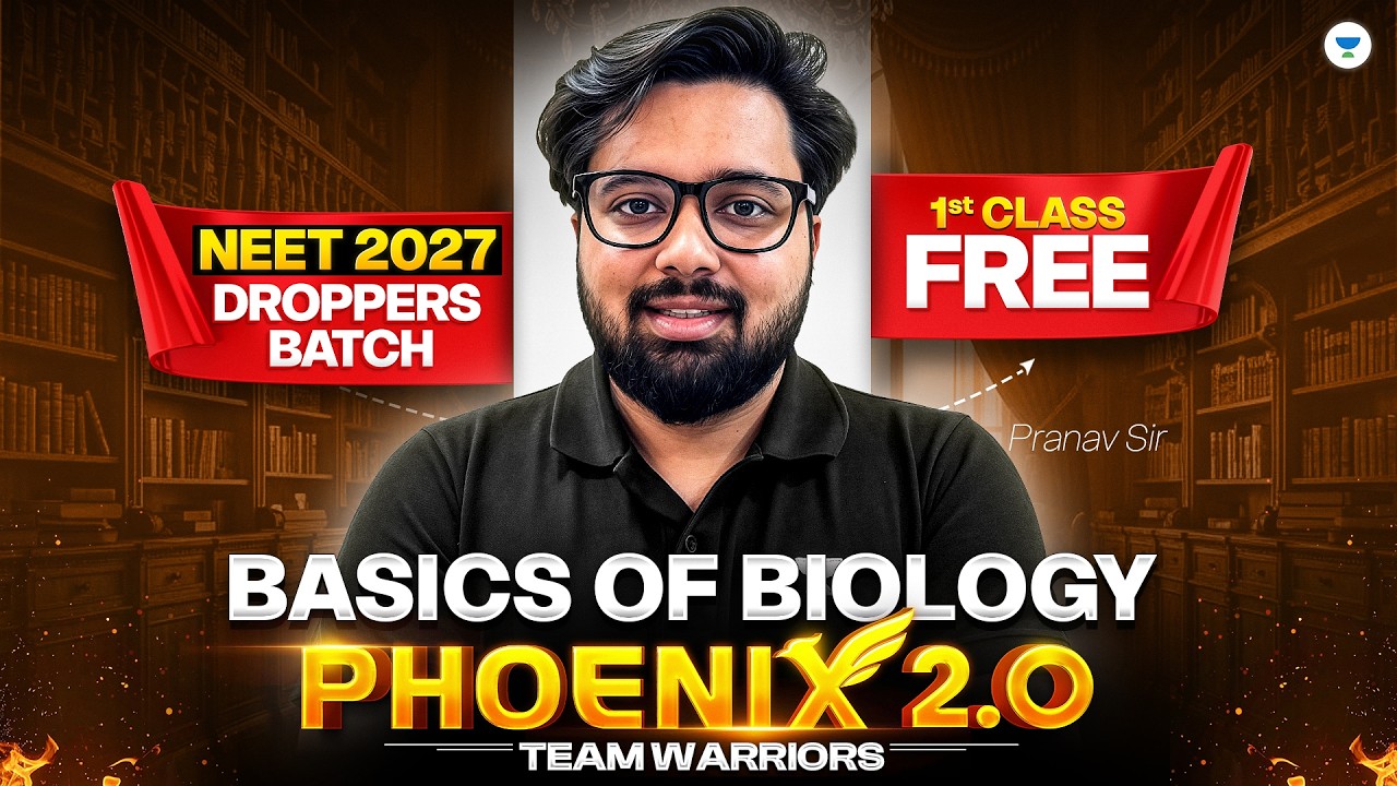 Basics of Biology | Phoenix 2.0 | FREE First Class | NEET 2027 Droppers Batch | Pranav Sir