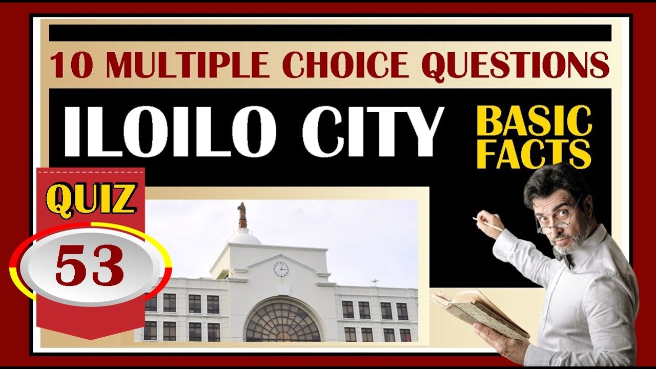 Quiz 53:  ILOILO CITY