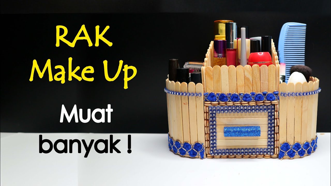 Rak Make Up cantik dari Stik Es Krim ! Muat banyak ! Kreasi stik es krim