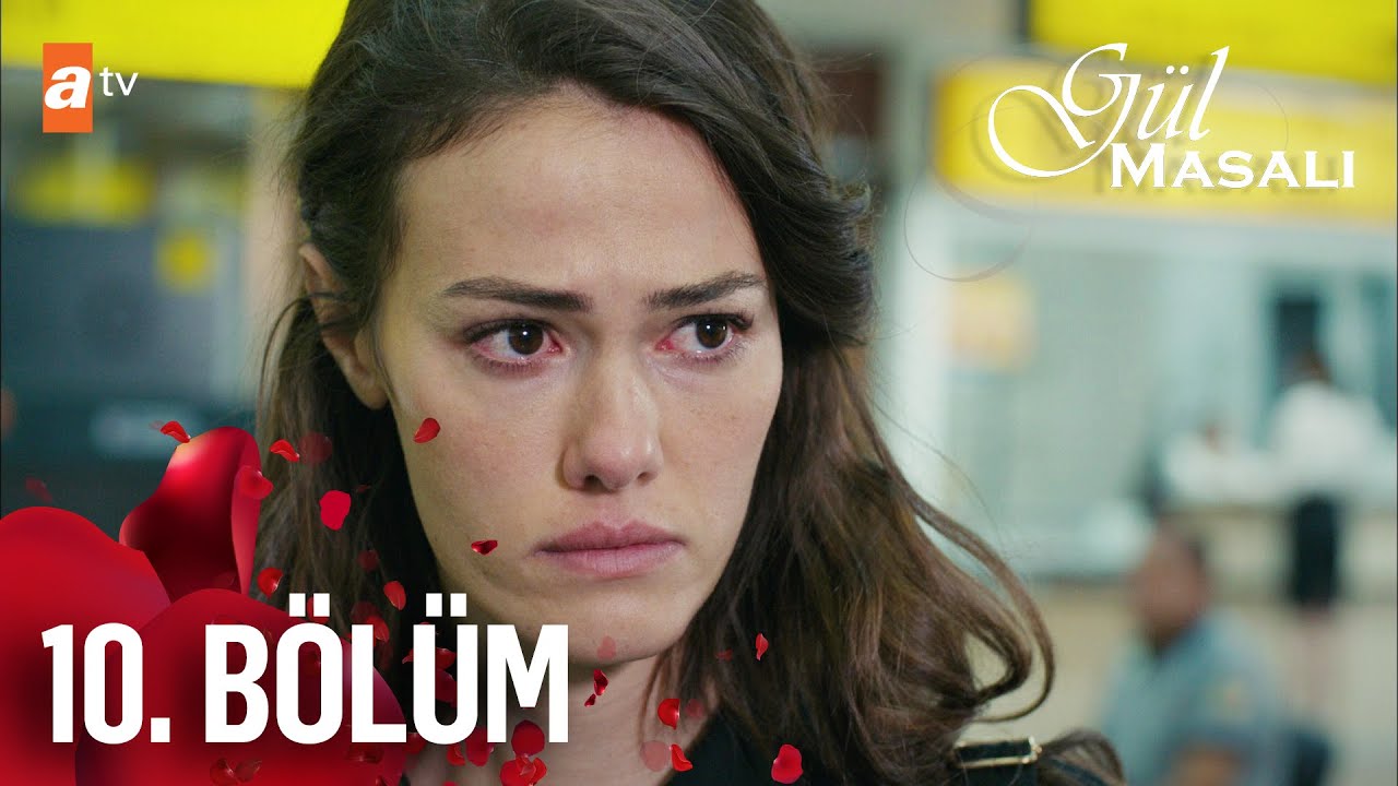 Gül Masalı 10. Bölüm @atv