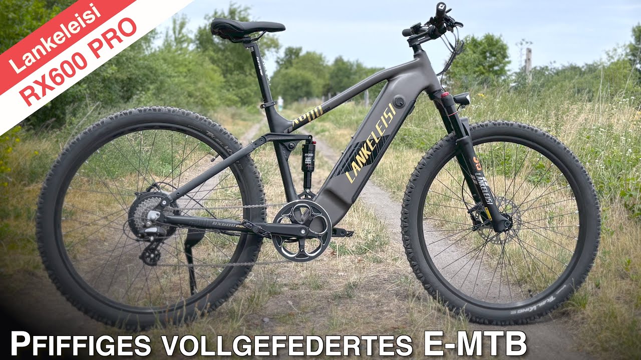 Lankeleisi RX600 Pro ✅ Vollgefedertes E-MTB mit pfiffigen Details 👍 Fully