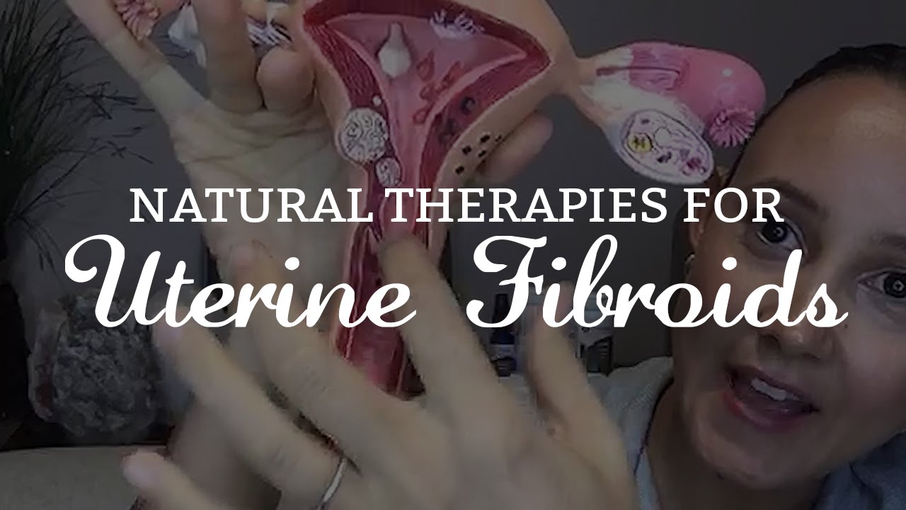 Natural Therapies For Uterine Fibroids