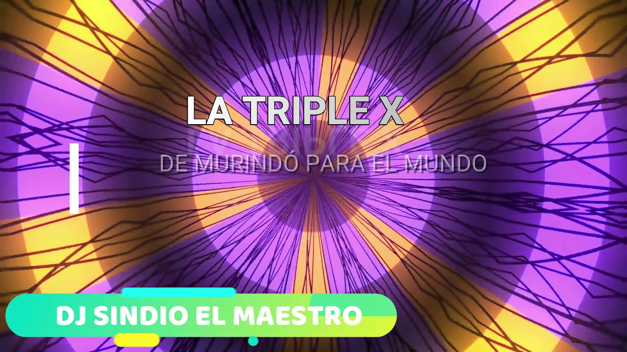 LA TRIPLE X DJ SINDIO EL MAESTRO DE MAESTRO