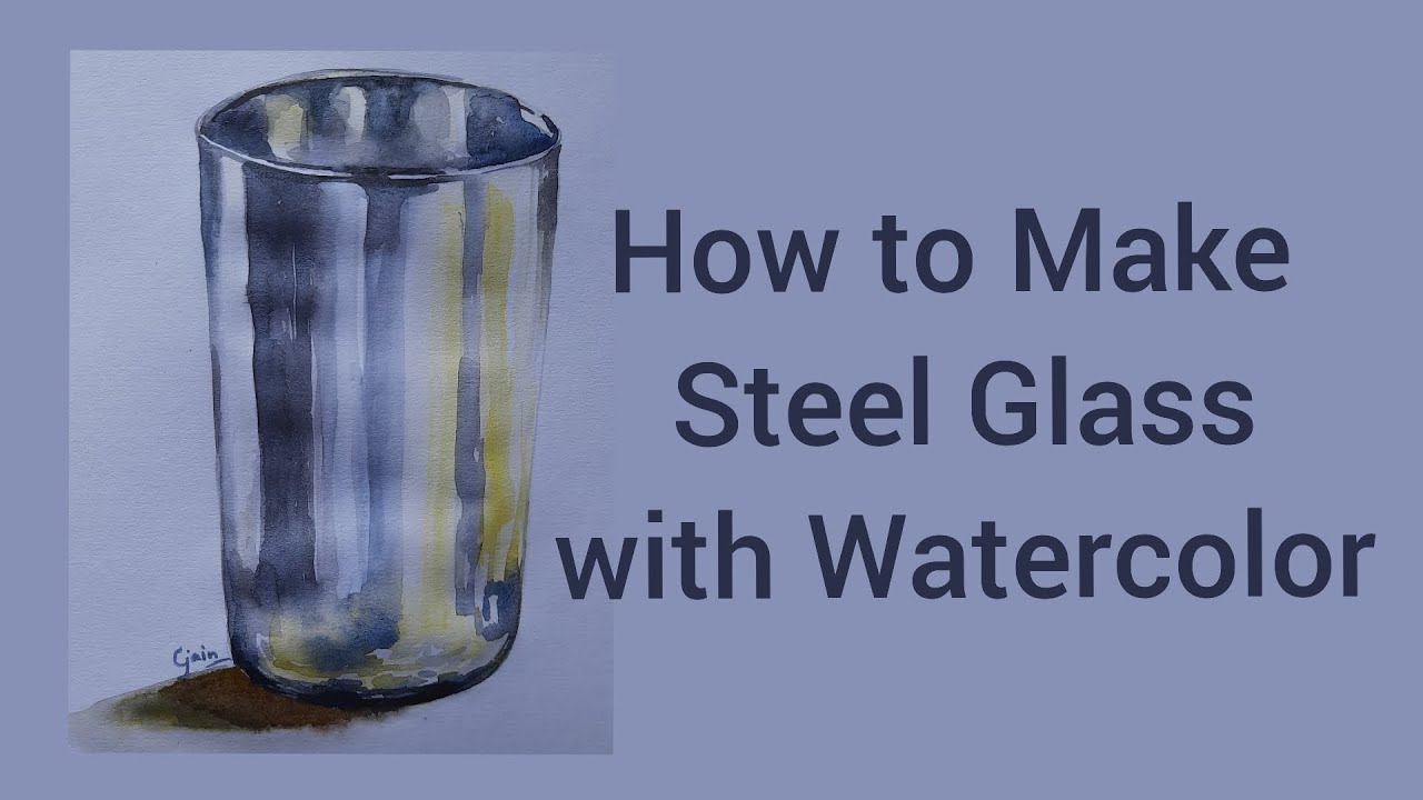 How to Paint a Steel Glass | Watercolor in Still Life |