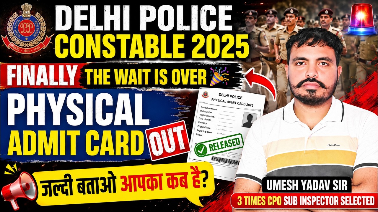 Delhi Police Constable Physical 2025 | Admit Card OUT 🚨 | Date, Venue & Complete Details | Umesh Sir