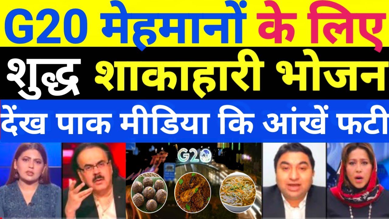PAK MEDIA CRYING ON INDIAN FOOD |For G20 summit people 150 type foods