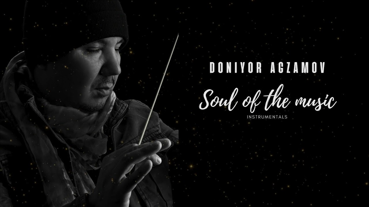 Doniyor Agzamov - Soul of the music | Дониёр Агзамов - Душа музыки