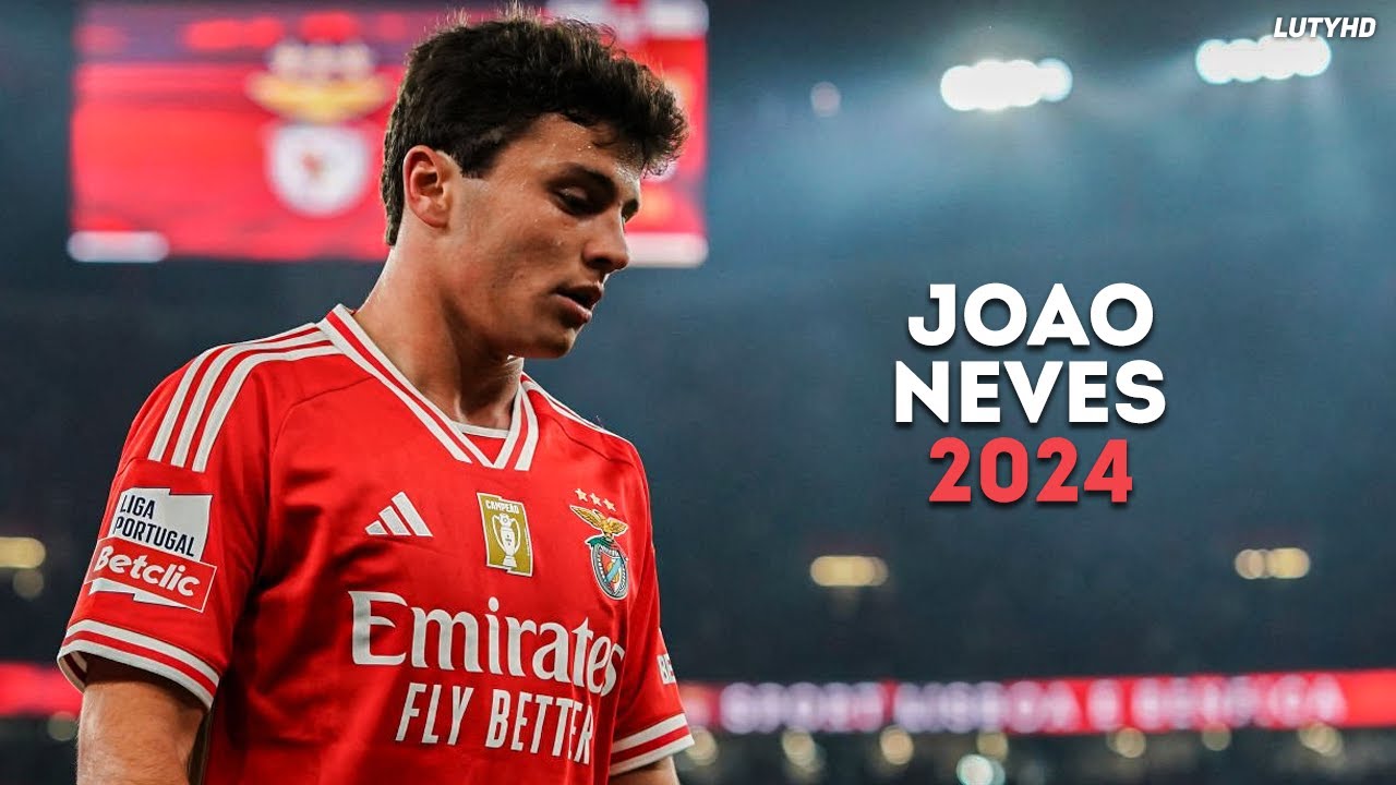 Jo&atilde;o Neves 2024 - World Class Skills, Goals & Assists | HD