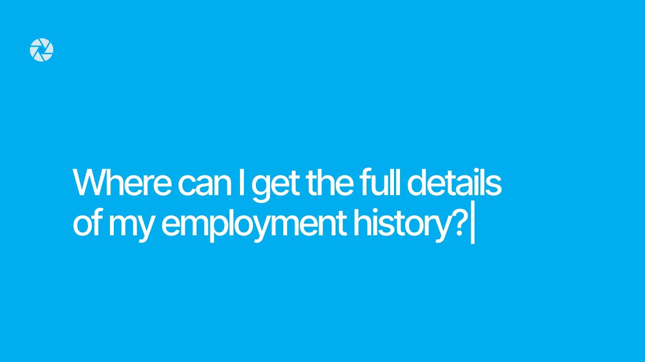 Where can I get the full details of my employment history?