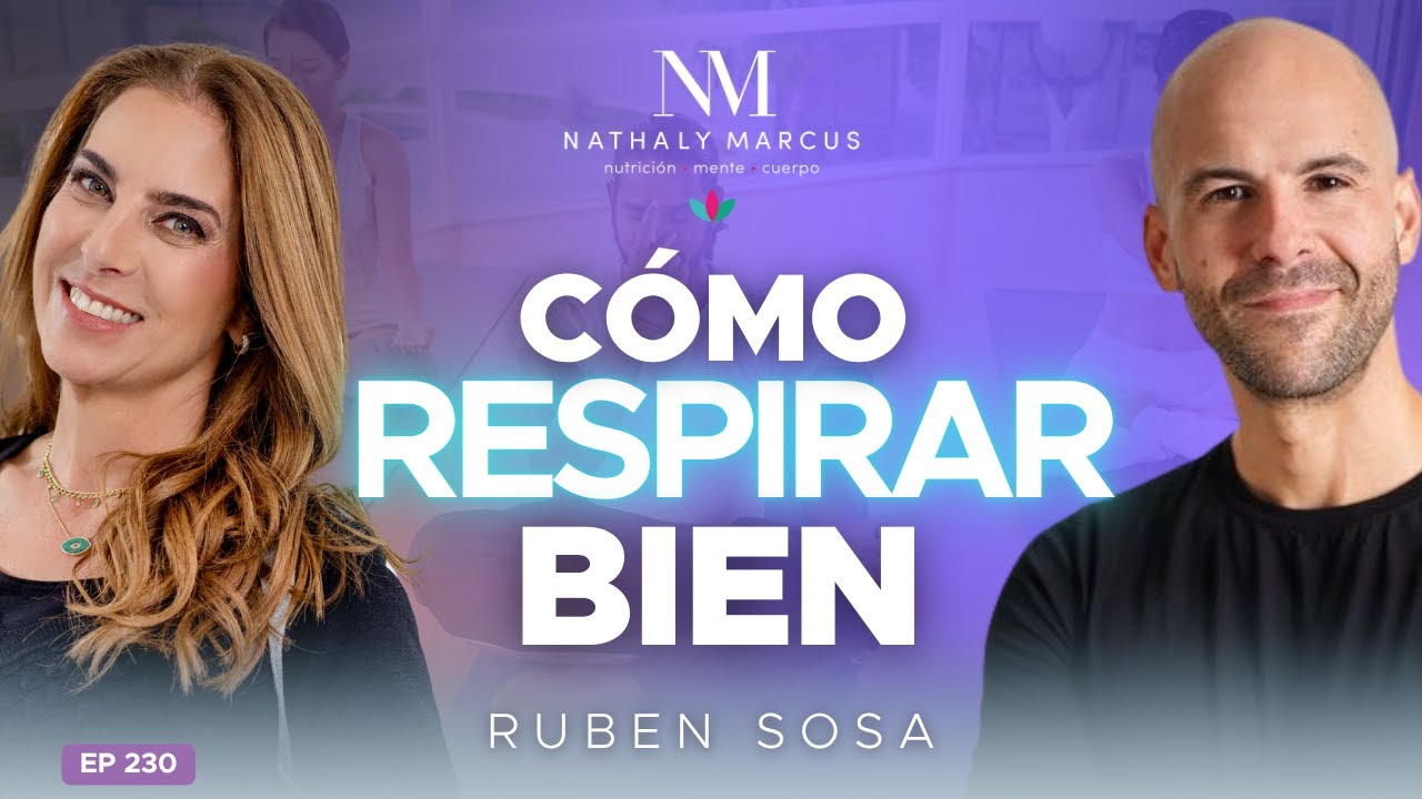 LA RESPIRACIÓN que TRANSFORMA tu VIDA con Ruben Sosa y Nathaly Marcus en Las 3 R´s Ep.#230
