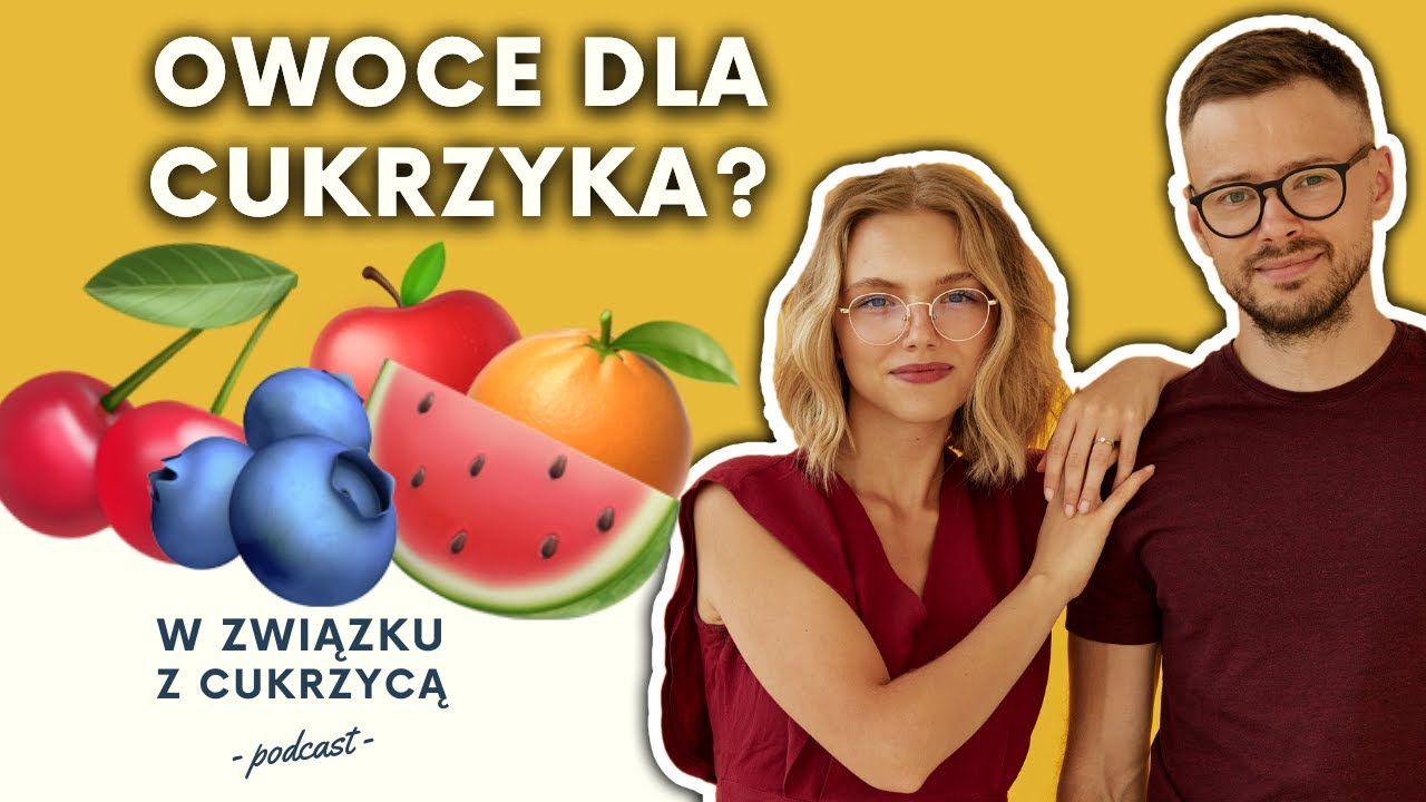30: Zdrowe owoce dla cukrzyka - czy podnoszą poziom cukru we krwi? Jakie owoce 