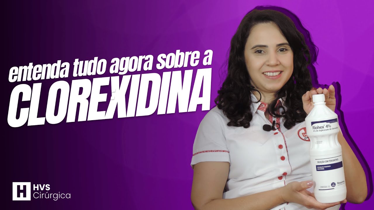 TUDO SOBRE CLOREXIDINA: APLICAÇÃO, USO E ONDE COMPRAR!