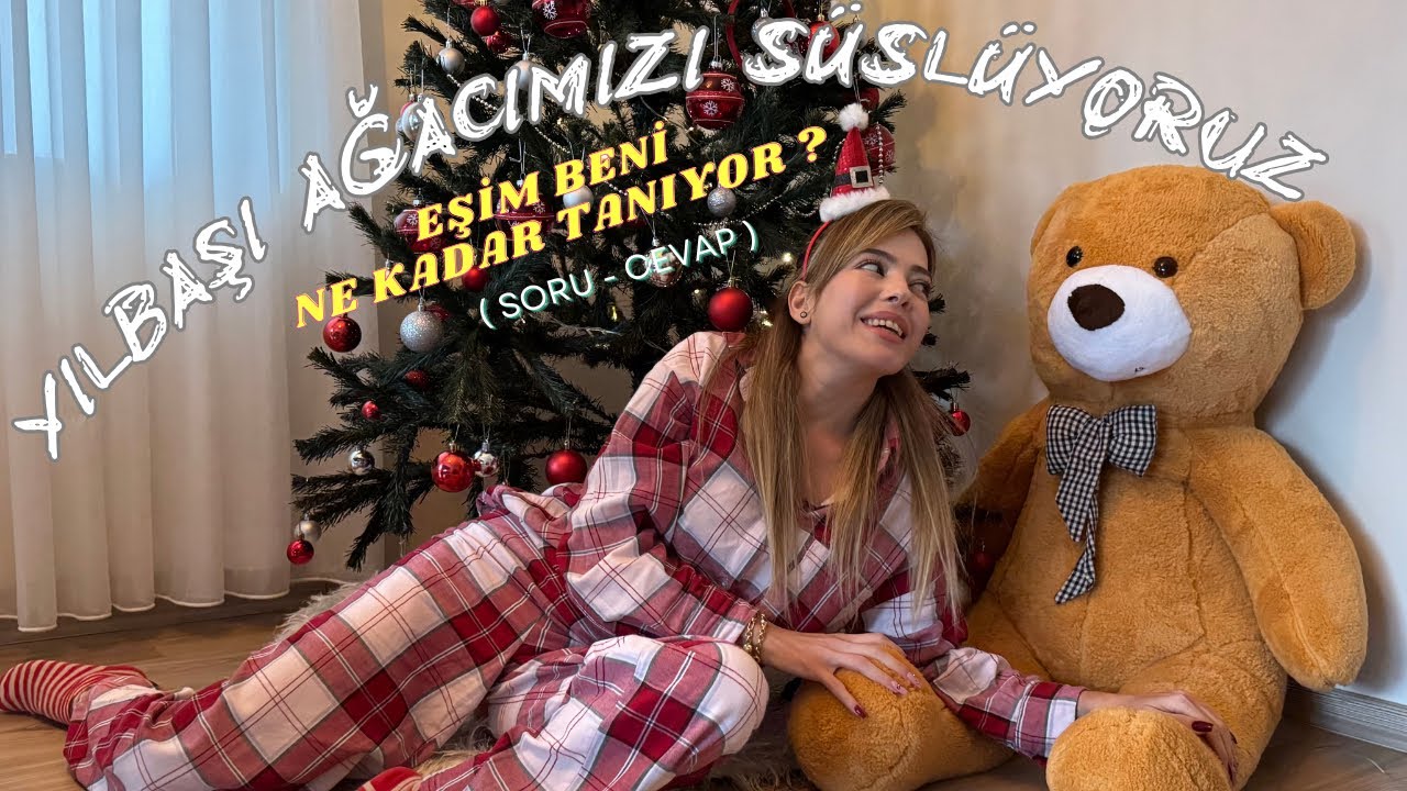 YILBAŞI AĞACI SÜSLÜYORUZ !EŞİM BENİ NE KADAR TANIYOR ? #merveakaydın #sorucevap #yılbaşıağacı