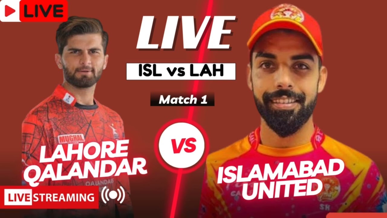 🔴Islamabad United Vs Lahore Qalandars Live PSL - Match 1 | Lahore vs Islamabad Live Score