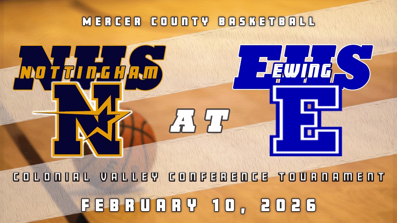 High School Basketball | CVC Tournament | Nottingham Northstars Girls at Ewing Blue Devils 2/10/26