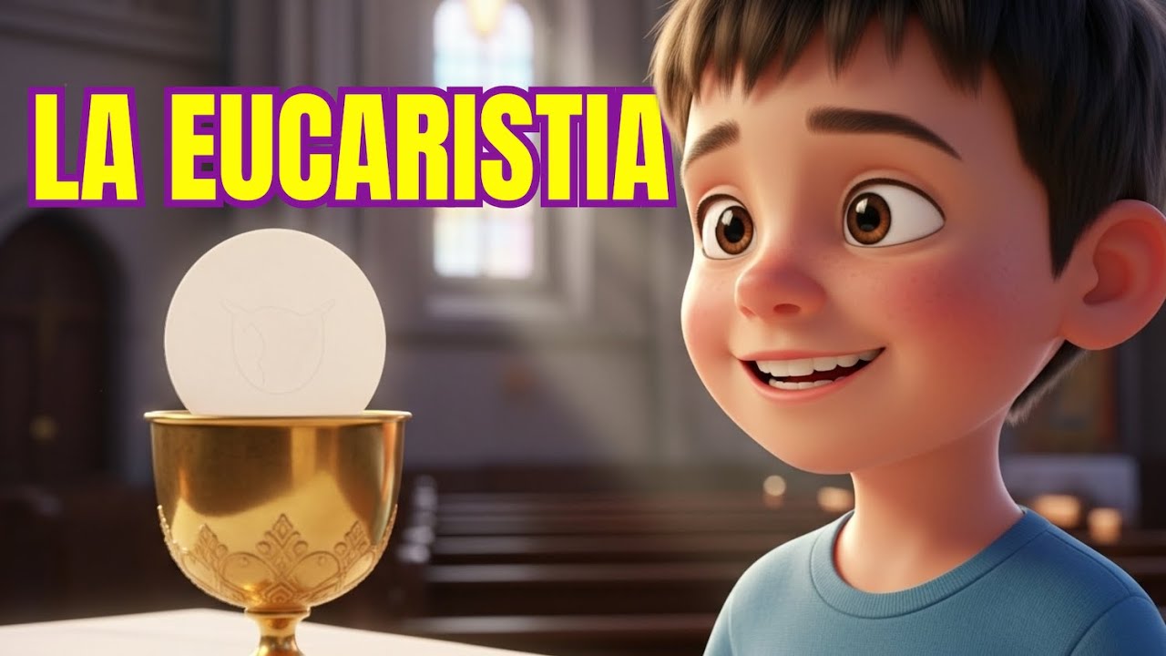 La Eucaristía Explicada para Niños