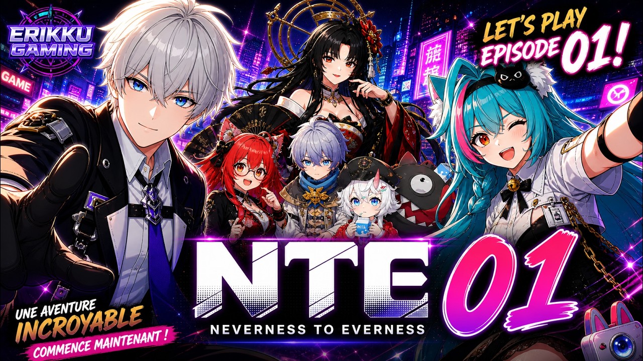 NTE #01 &ndash; Le d&eacute;but d&rsquo;une aventure incroyable ! (Neverness to Everness)