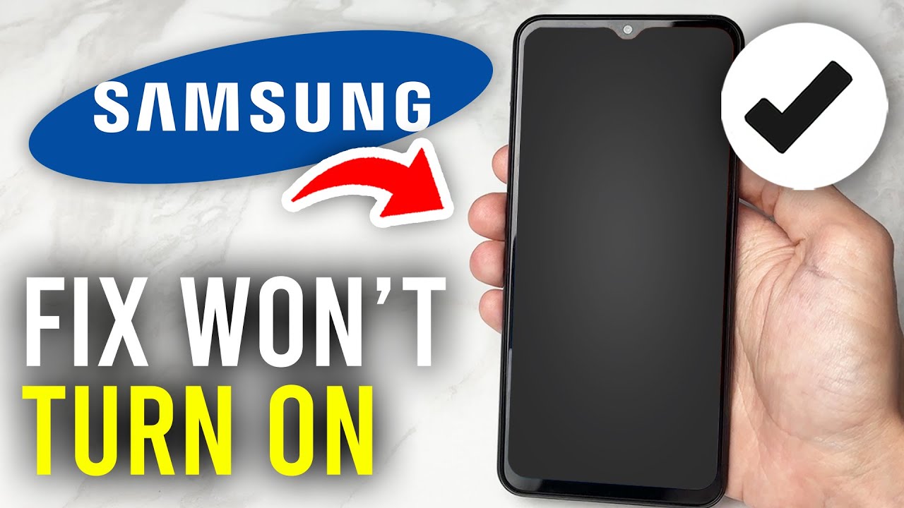 How To Fix Samsung Phone Not Turning On - Full Guide