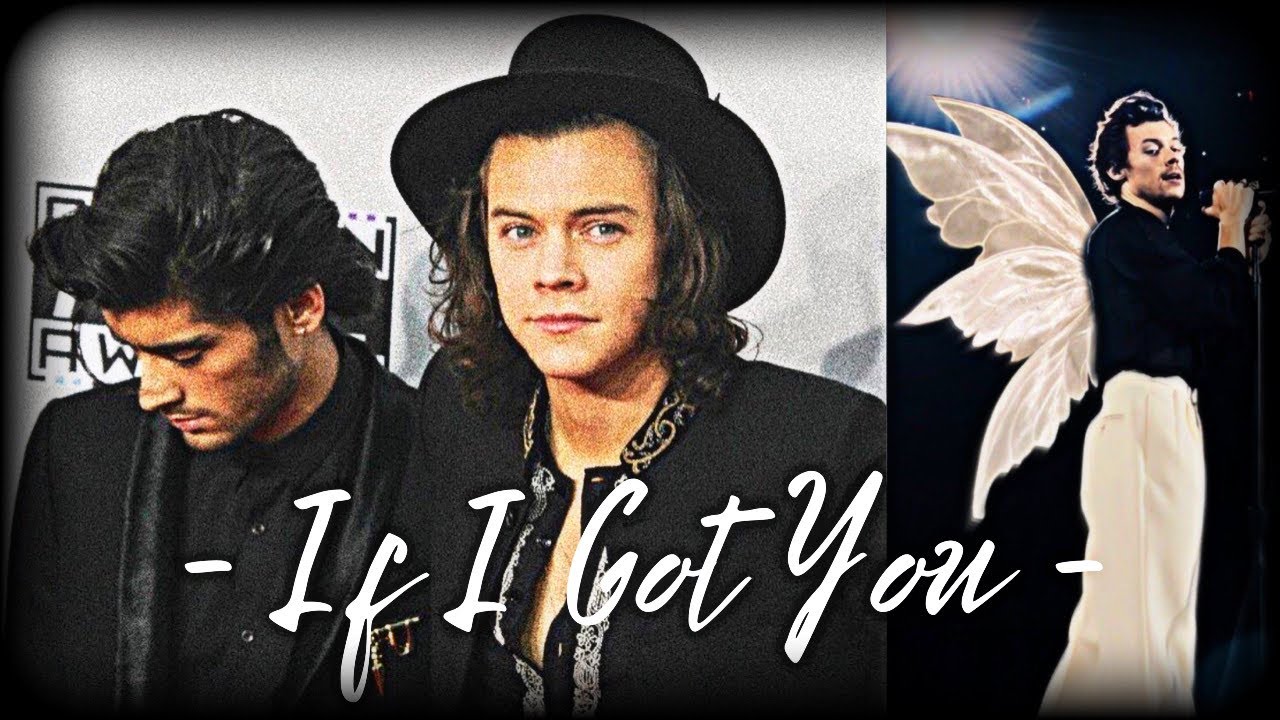 IF I GOT YOU •Zarry Fmv • #zarry #icarusfalls