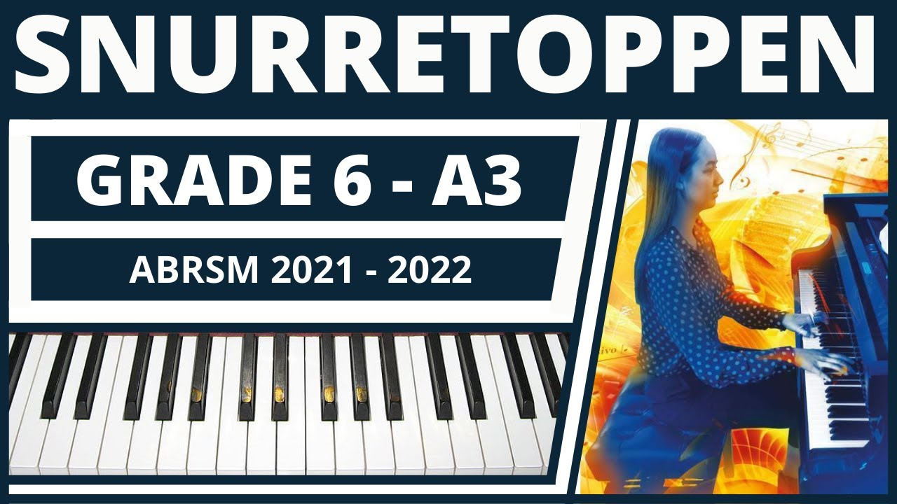 Snurretoppen   Grade 6 Piano 2021