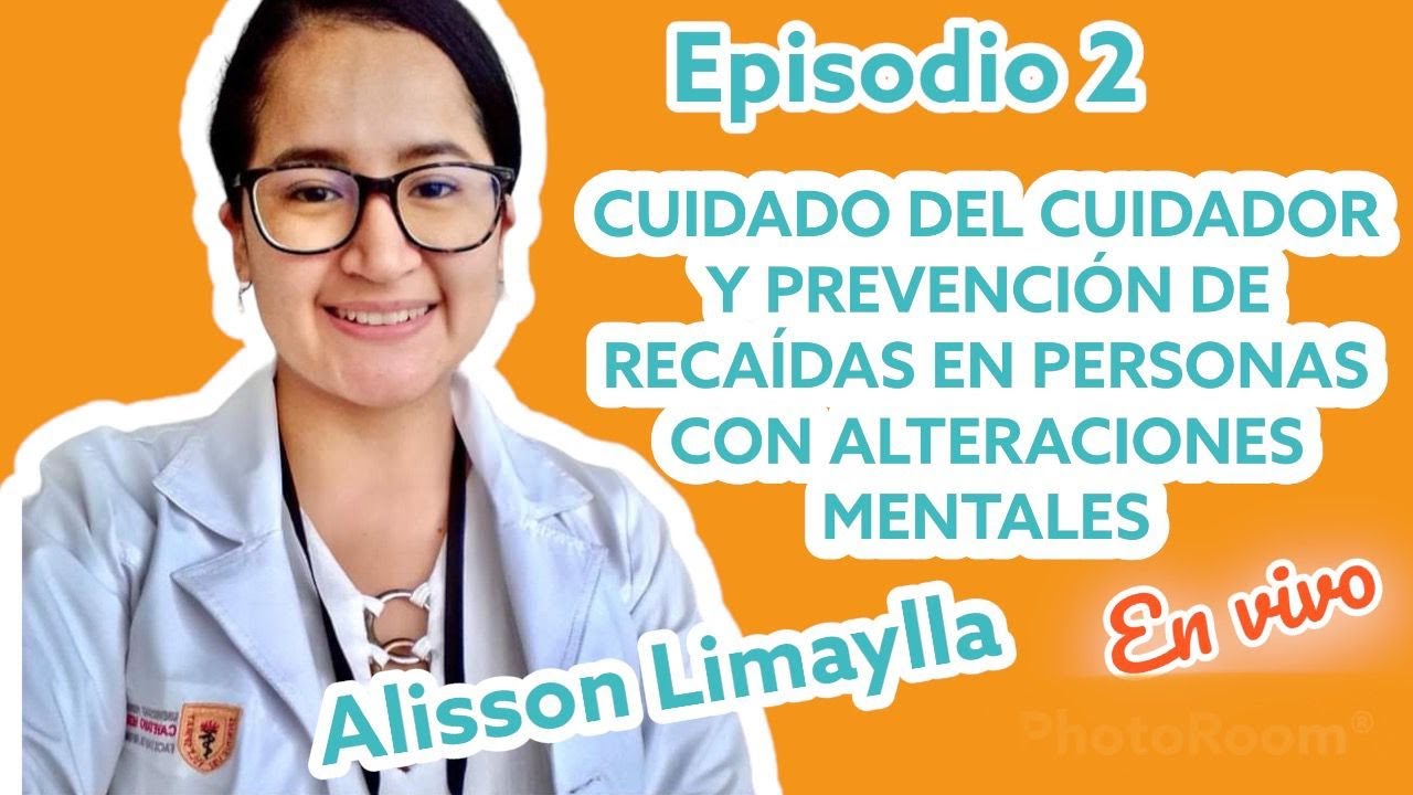 Episodio 2: Cuidado del Cuidador - Salud Mental