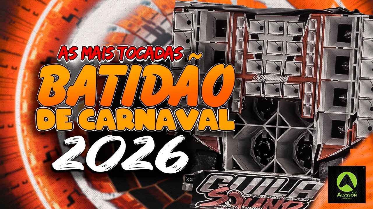 BATIDÃO DE CARNAVAL 2026 - BATIDÃO PRA PAREDÃO 1.0 AS MAIS TOCADAS 2K26