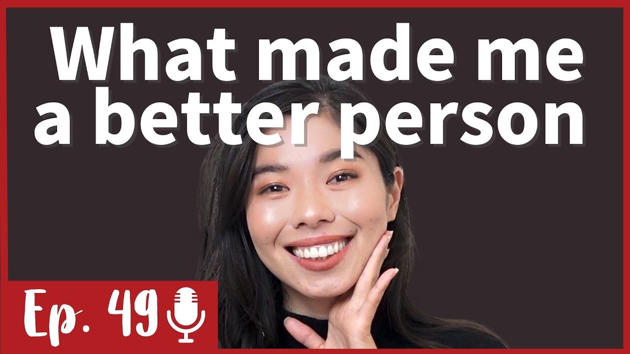 49 How I changed in the last one year | この1年で考え方が変わったこと| 日本語ポッドキャスト