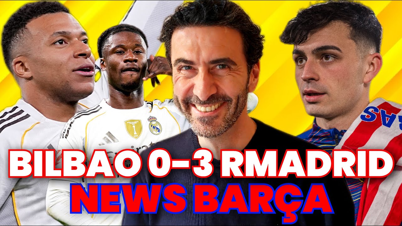 🔴 𝗕𝗜𝗟𝗕𝗔𝗢 𝟬-𝟯 𝗥𝗘𝗔𝗟 𝗠𝗔𝗗𝗥𝗜𝗗 + 𝗡𝗘𝗪𝗦 𝗕𝗔𝗥𝗖𝗔 : MBAPPE sans limite, RAPHINHA et PEDRI top leaders...