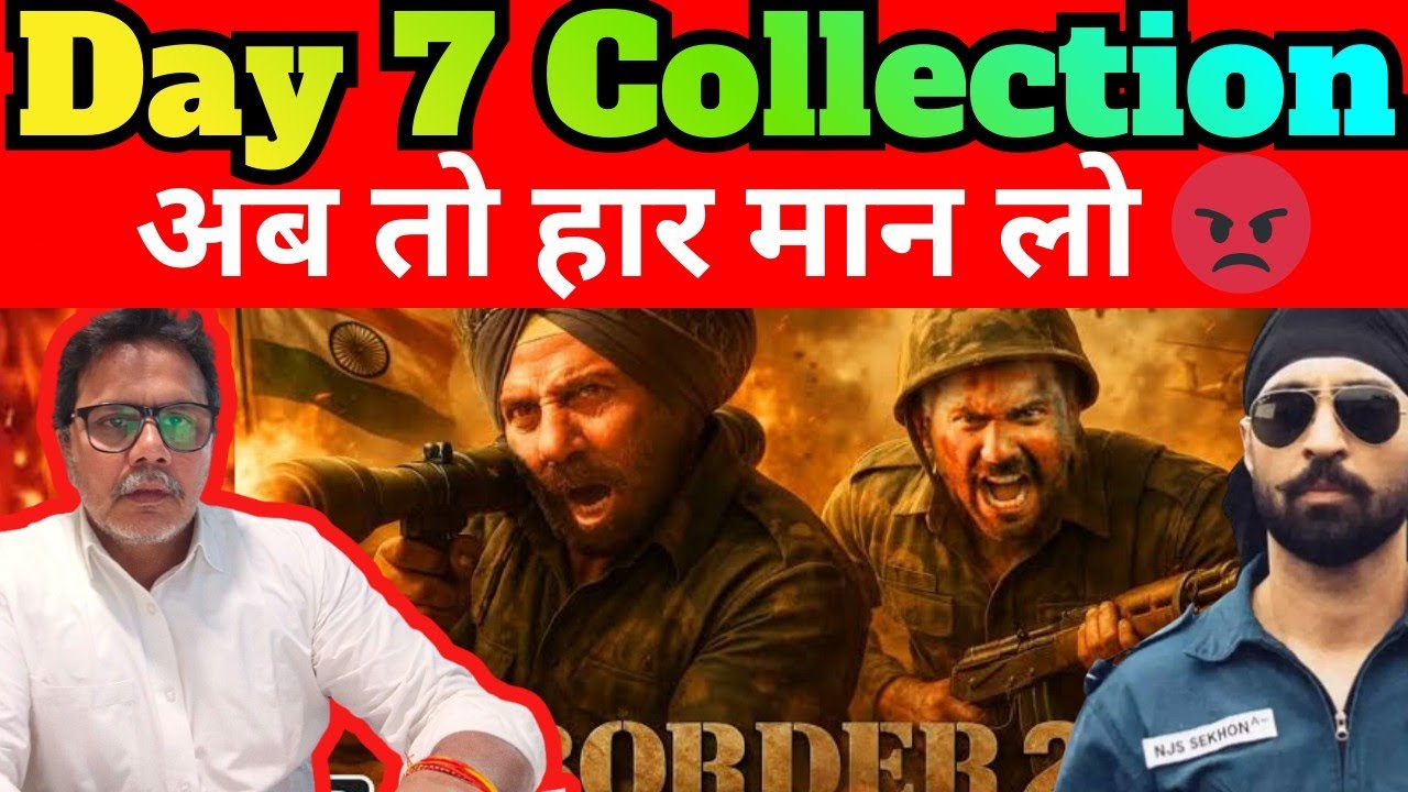 Border 2 Day 7 Box office collection,Border 2 movie dispelled all negative narratives, Sunny Deol 